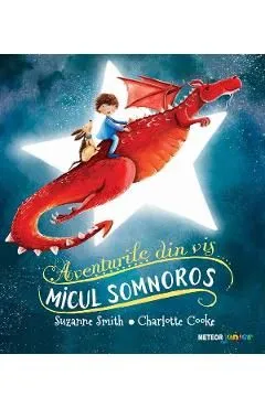 Micul somnoros. Aventurile din vis de Suzanne Smith