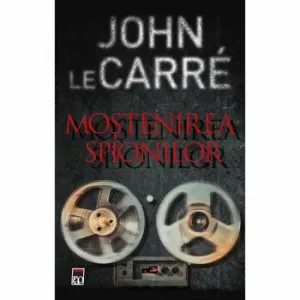 Mostenirea spionilor de John Le Carre
