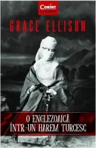 O englezoiaca intr-un harem turcesc de Grace Ellison
