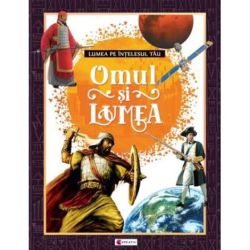 Omul si lumea