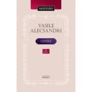 Opere Volumul 1 de Vasile Alecsandri