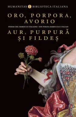 Oro, porpora, avorio / Aur, purpura si fildes de Anonim