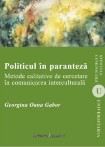 Politicul in paranteza. Metode calitative de cercetare in comunicarea interculturala