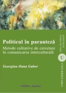 Politicul in paranteza. Metode calitative de cercetare in comunicarea interculturala