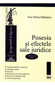 Posesia si efectele sale juridice de Irina Olivia Calinescu