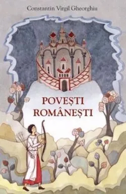 Povesti romanesti repovestite de Constantin Virgil Gheorghiu