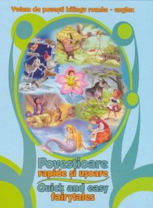 Povestioare rapide si usoare. Quick and easy fairytales