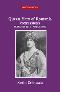 Queen Marie of Romania CONFESSIONS February 1914 - March 1927