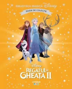 Regatul de gheata Vol.2. Biblioteca magica Disney de Anonim