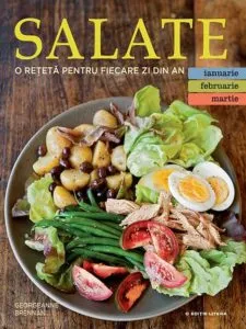Salate. O reteta pentru fiecare zi din an de Georgeanne Brennan