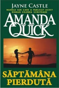 Saptamana pierduta de Jayne Castle (Amanda Quick)