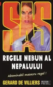 SAS 129. Regele nebun al Nepalului de Gerard de Villiers