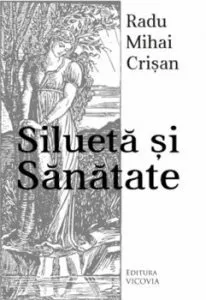 Silueta si sanatate de Radu Mihai Crisan