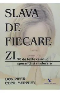 Slava de fiecare zi de Cecil Murphey