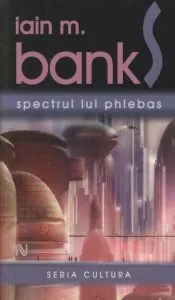 Spectrul Lui Phlebas de Iain M. Banks