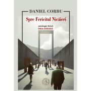 Spre Fericitul Nicaieri. Antologie lirica