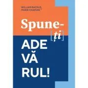 Spune-ti adevarul! de William Backus