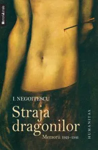 Straja Dragonilor. Memorii 1921-1941 de Negoitescu Ion