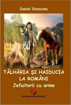 Talharia si haiducia la romani - Jefuitorii cu arme