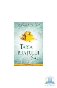 Taria Bratului Sau de Lynn Austin