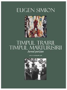Timpul trăirii, timpul mărturisirii. Jurnal parizian