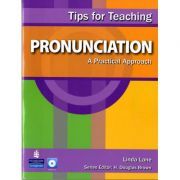 Tips for Teaching Pronunciation. A Practical Approach with Audio CD