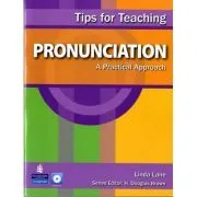 Tips for Teaching Pronunciation. A Practical Approach with Audio CD de Linda Lane