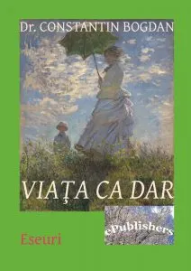 Viata ca dar de Constantin Bogdan