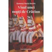 Visul unei nopti de Craciun de Ramona Maria Bochie
