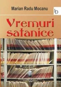 Vremuri satanice de Marin Radu Mocanu