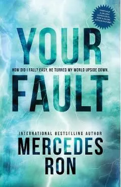 Your Fault. Culpables #2 de Mercedes Ron