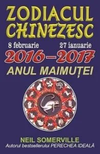 Zodiacul chinezesc 2016 - 2017. Anul Maimutei de Neil Somerville