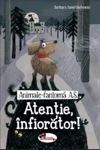 Animale-Fantoma A.S. Atentie infioratoare de Barbara Iland-Olschewski
