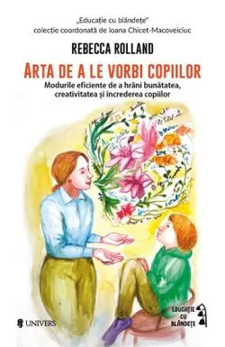 Arta de a le vorbi copiilor de Rebecca Rolland