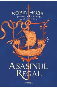 Asasinul Regal. Trilogia Farseer Partea 2