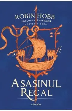Asasinul Regal. Trilogia Farseer Partea 2 de Robin Hobb