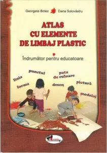 Atlas cu elemente de limbaj plastic de Georgeta Botez