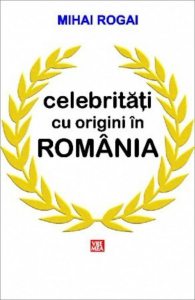Celebritati cu origini in Romania