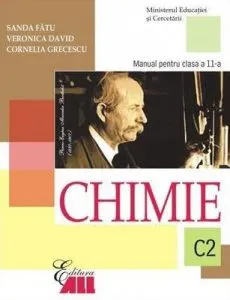 Chimie C2. Manual pentru clasa a XI-a de Cornelia Grecescu