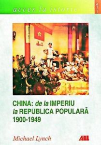 China: de la imperiu la Republica populara 1900-1949