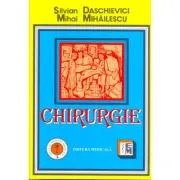 Chirurgie. Manual pentru cadre medii si scoli sanitare postliceale de Silvian Daschievici