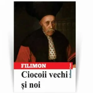 Ciocoii vechi si noi de Nicolae Filimon