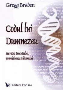 Codul lui Dumnezeu de Gregg Braden