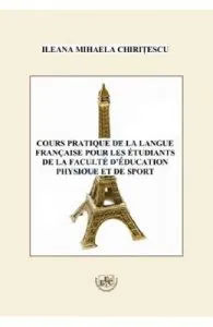 Cours practique de la langue francaise de Ileana Mihaela Chiritescu