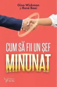 Cum sa fii un sef minunat