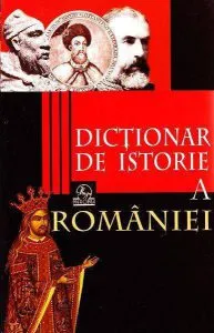 Dictionar de istorie a Romaniei de Vasile Marculet