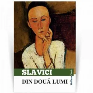 Din doua lumi de Ioan Slavici