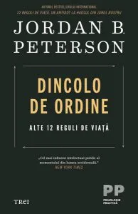 Dincolo de ordine. Alte 12 reguli de viață de Jordan B. Peterson
