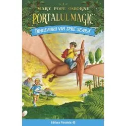 Dinozaurii vin spre seara. Portalul Magic nr. 1 de Mary Pope Osborne