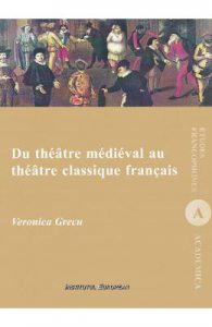 Du theatre medieval au theatre classique francais